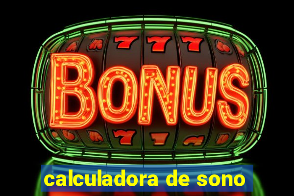 calculadora de sono